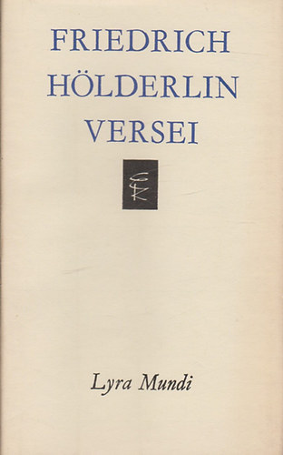 Friedrich Hölderlin: Friedrich Hölderlin versei (Lyra Mundi)