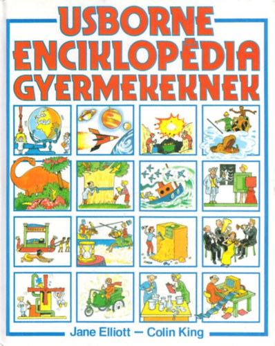 Jane Elliot - Colin King: Usborne enciklopédia gyermekeknek