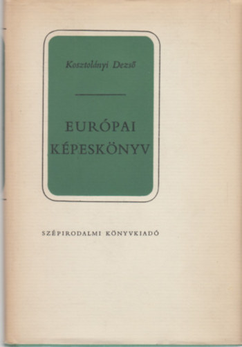 Kosztolányi Dezső: Európai képeskönyv