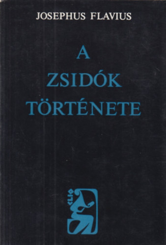 Josephus Flavius: A zsidók története