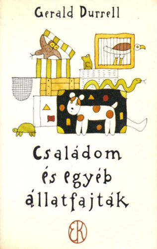 Gerald Durrell: Családom és egyéb állatfajták