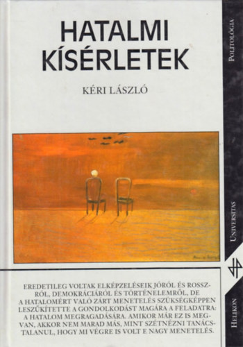 Kéri László: Hatalmi kísérletek