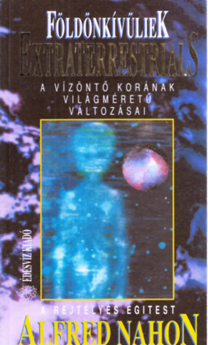 Alfred Nahon: Földönkívüliek: Extraterrestrials