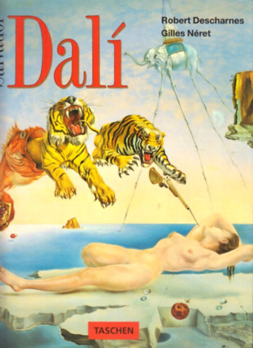 Robert Descharnes; Gilles Néret: Salvador Dalí 1904-1989