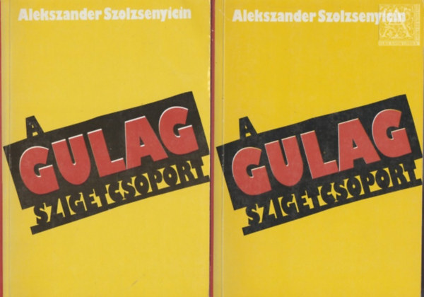 Alekszander Szolzsenyicin: A Gulag szigetcsoport I-II. (1918-1956)