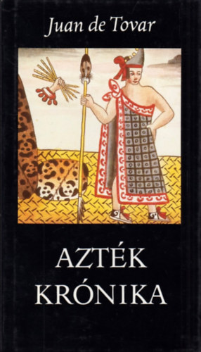 Juan de Tovar: Azték krónika