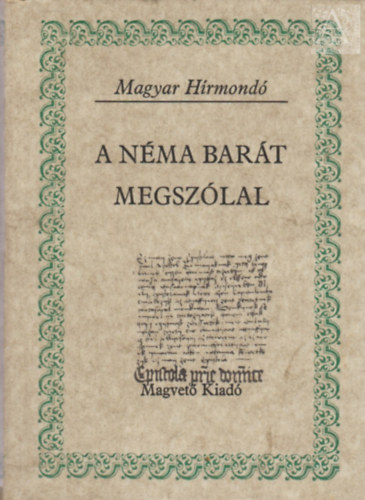 Karthauzi Névtelen: A néma barát megszólal (magyar hírmondó)