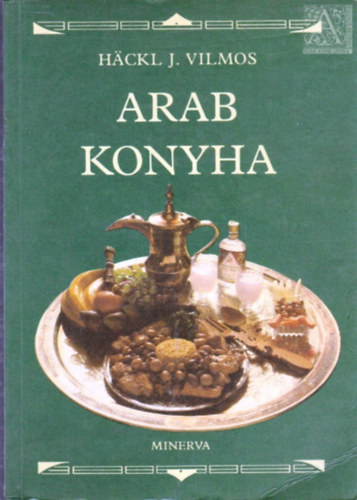 Häckl J. Vilmos: Arab konyha