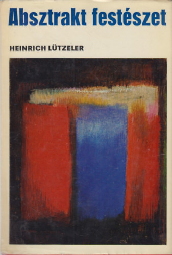 Heinrich Lützeler: Absztrakt festészet