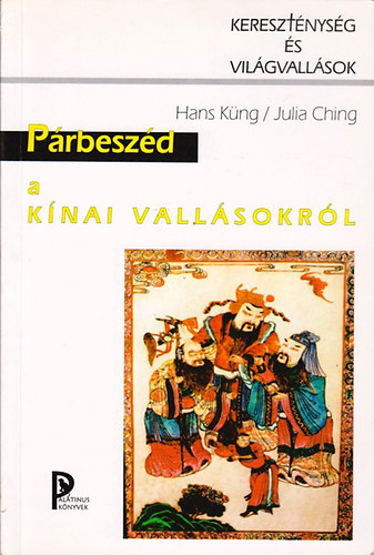 Küng, Hans-Ching, Julia: Párbeszéd a kínai vallásokról