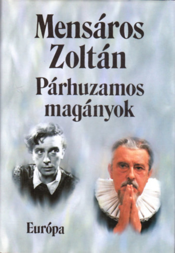 Mensáros Zoltán: Párhuzamos magányok