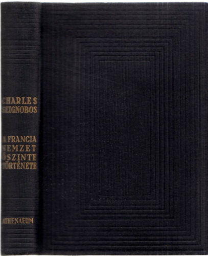 Charles Seignobos: A francia nemzet őszinte története