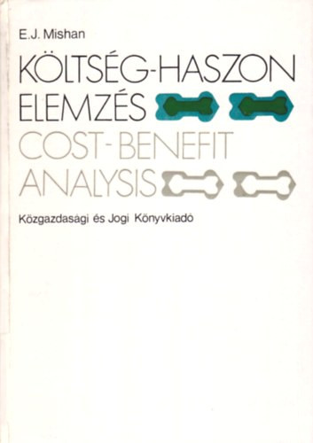 E.J. Mishan: Költség-haszon elemzés-Cost-benefit analysis