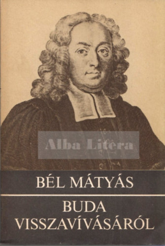 Bél Mátyás: Buda visszavívásáról