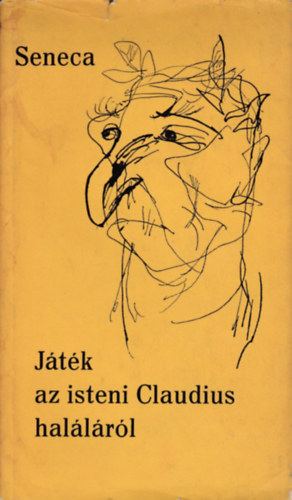 Lucius Annaeus Seneca: Játék az isteni Claudius haláláról