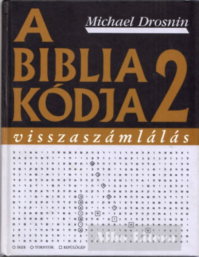 Michael Drosnin: A Biblia kódja 2