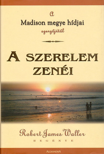 Robert James Waller: A szerelem zenéi