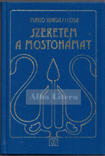 Mario Vargas LLosa: Szeretem a mostohámat