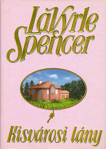 LaVyrle Spencer: Kisvárosi lány