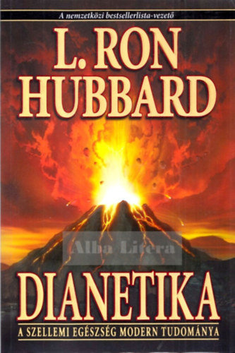 L. Ron Hubbard: Dianetika - A szellemi egészség modern tudománya