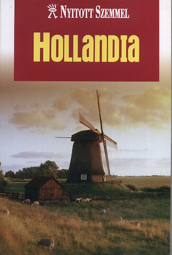 : Hollandia - Nyitott szemmel sorozat