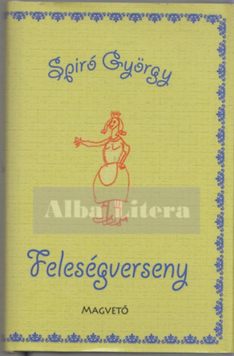 Spiró György: Feleségverseny