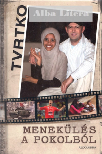 Vujity Tvrtko: Menekülés a pokolból