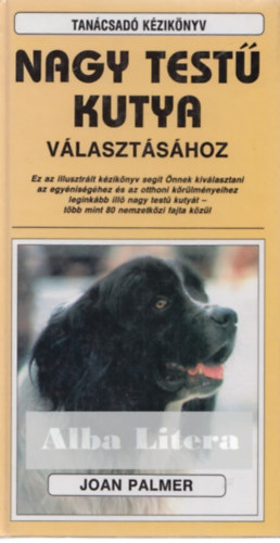 John Palmer: Tanácsadó kézikönyv nagy testű kutya választásához