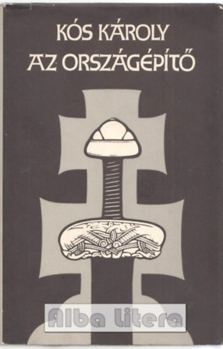 Kós Károly: Az országépítő