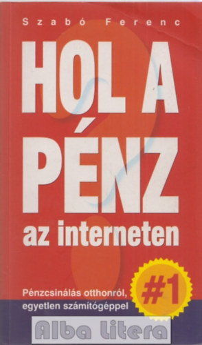 Szabó Ferenc: Hol a pénz az interneten