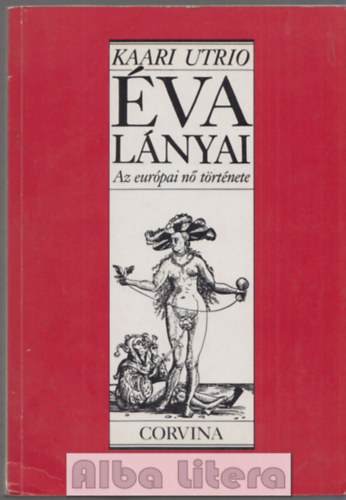 Kaari Utrio: Éva lányai: Az európai nő története