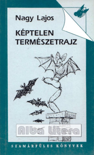 Nagy Lajos: Képtelen természetrajz