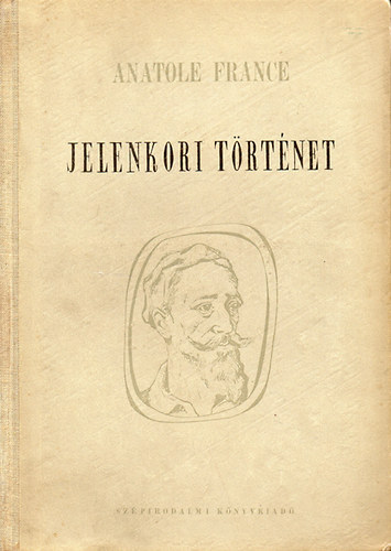 Anatole France: Jelenkori történet