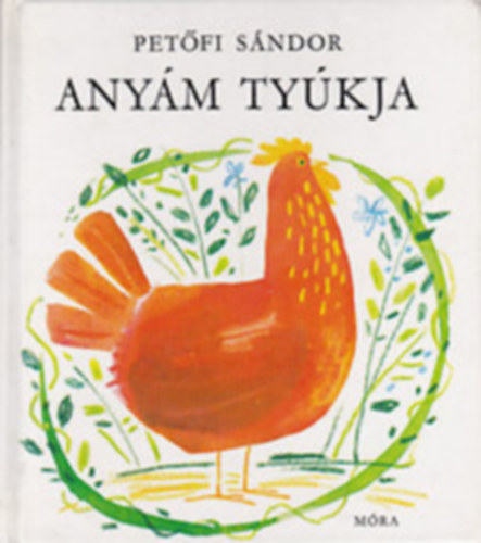 Petőfi Sándor: Anyám tyúkja