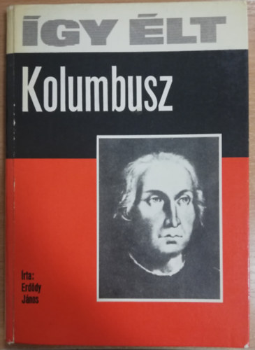 : Így élt Kolombusz