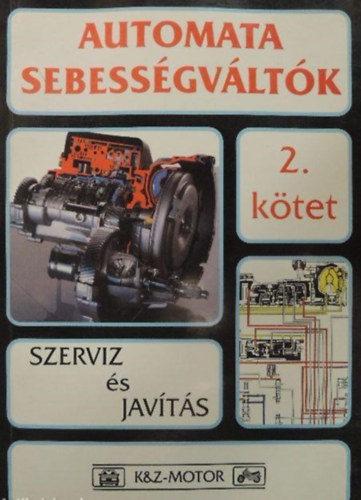 dr. Kováts Miklós; Vendégh András: Automata sebességváltók 2.