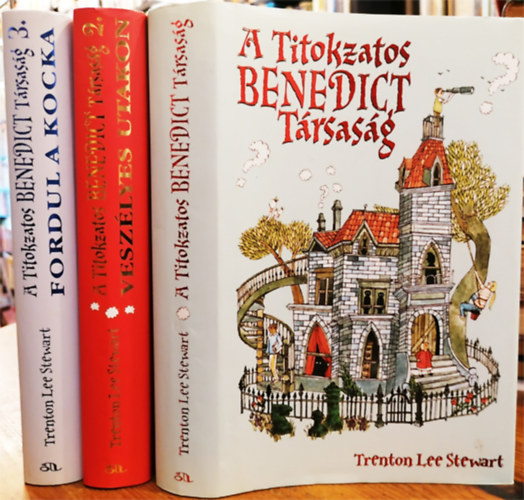 Trenton Lee Stewart: A Titokzatos Benedict Társaság 1-3. (A Titokzatos Benedict Társaság - Veszélyes utakon - Fordul a kocka )