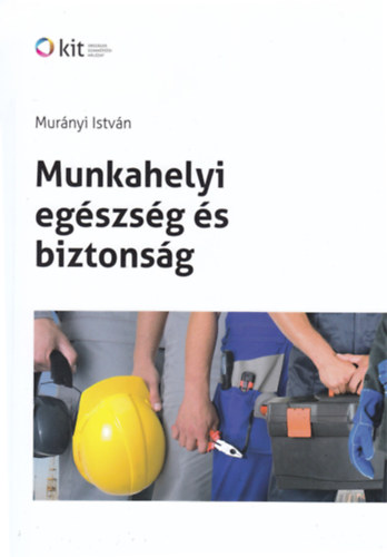 Murányi István: Munkahelyi egészség és biztonság