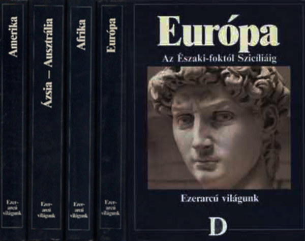 Gyurkó László (ford.): Ezerarcú világunk I-IV. (Európa - Az Északi-foktól Szicíliáig + Afrika - Kairótól Fokvárosig + Ázsia, Ausztrália - Pekingtől Sidneyig + Amerika - Alaszkától a Tűzföldig)