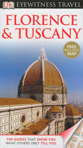 Dorling Kindersley: Florence & Tuscany - Eyewitnes Travel Guides
