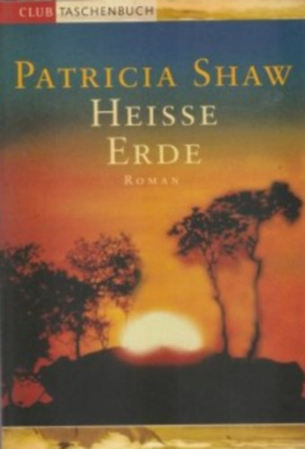 Patricia Shaw: Heisse Erde