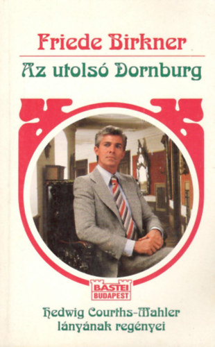 Friede Birkner: Az utolsó Dornburg