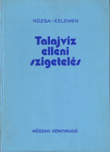 Rózsa; Kelemen: Talajvíz elleni szigetelés