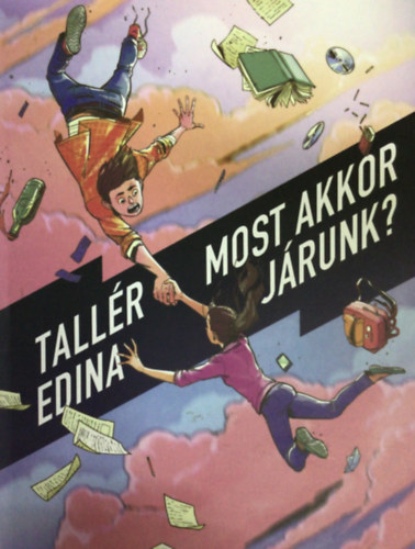 Tallér Edina: Most akkor járunk?