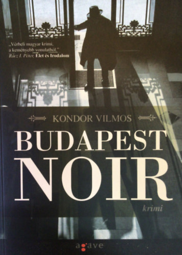 Kondor Vilmos: Budapest noir