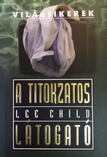 Lee Child: A titokzatos látogató