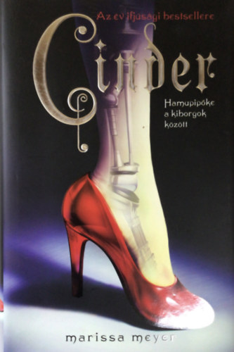 Marissa Meyer: Cinder - Hamupipőke a kiborgok között