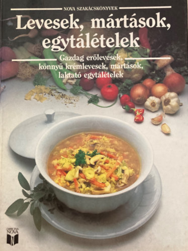 Officina Nova: Levesek, mártások, egytálételek