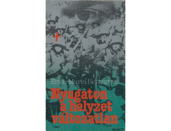 Erich Maria Remarque: Nyugaton a helyzet változatlan