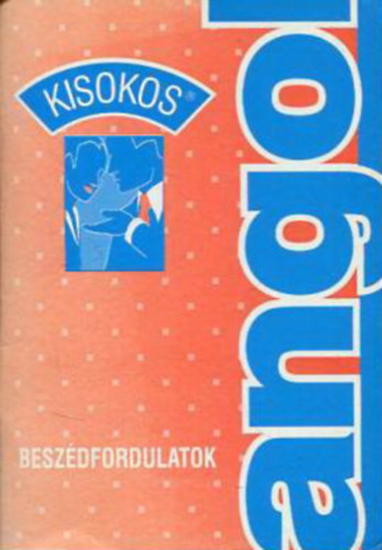 Baranyay Márta (összeállította): Angol kisokos - Beszédfordulatok